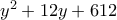 y^{2}+12y+612