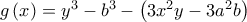 g\left( x\right) =y^{3}-b^{3}-\left( 3x^{2}y-3a^{2}b\right)