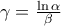 \gamma =\frac{\ln \alpha }{\beta }