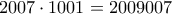 2007\cdot 1001=2009007