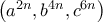 \left(a^{2n},b^{4n},c^{6n}\right)