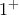 1^{+}