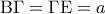 {\rm B}\Gamma  = \Gamma {\rm E} = a