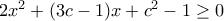 2x^2+(3c-1)x+c^2-1 \ge 0