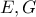 E,G