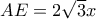 AE = 2\sqrt 3 x