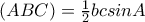 (ABC)= \frac{1}{2} bc sinA
