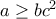 a \geq bc^2 a \geq bc^2