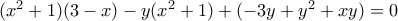 (x^{2}+1)(3-x)-y(x^{2}+1)+(-3y+y^{2}+xy)=0