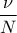 \displaystyle{\frac{\nu}{N}}