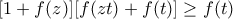 [1+f(z)][f(zt)+f(t)] \geq f(t)