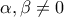 \alpha, \beta \ne 0
