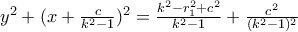 y^2+(x+\frac{c}{k^2-1})^2=\frac{k^2-r_1^2+c^2}{k^2-1}+\frac{c^2}{(k^2-1)^2} y^2+(x+\frac{c}{k^2-1})^2=\frac{k^2-r_1^2+c^2}{k^2-1}+\frac{c^2}{(k^2-1)^2}