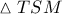 \vartriangle TSM