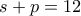 s+p=12