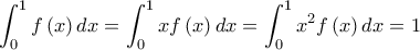\displaystyle \int_0^1f\left(x\right)dx=\int_0^1xf\left(x\right)dx=\int_0^1x^2f\left(x\right)dx=1