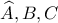 \widehat A,B,C