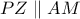 PZ \parallel AM