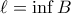\ell=\inf B