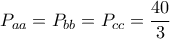 \displaystyle P_{aa}=P_{bb}=P_{cc}=\frac{40}{3}