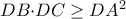DB{\cdot}DC \geq DA^2