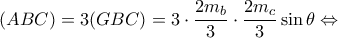 \displaystyle (ABC) = 3(GBC) = 3 \cdot \frac{{2{m_b}}}{3} \cdot \frac{{2{m_c}}}{3}\sin \theta  \Leftrightarrow 
