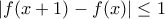 |f(x+1)-f(x)|\leq{1}
