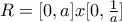 R=[0,a] x [0,\frac{1}{a}]