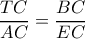  \dfrac{TC}{AC}= \dfrac{BC}{EC} 