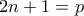2n+1=p