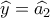 \widehat y = \widehat {{a_2}}