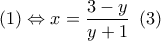 \left( 1 \right) \Leftrightarrow x = \dfrac{{3 - y}}{{y + 1}}\,\,\left( 3 \right)