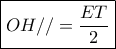 \boxed{OH// = \frac{{ET}}{2}}