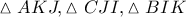 \vartriangle AKJ,\vartriangle CJI,\vartriangle BIK