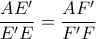 \displaystyle \frac{AE'}{E'E} = \frac{AF'}{F'F}