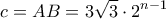 \displaystyle{c=AB=3\sqrt{3}\cdot 2^{n-1}}
