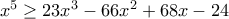 x^{5} \geq 23x^{3}-66x^{2}+68x-24