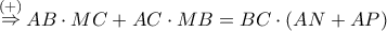 \mathop  \Rightarrow \limits^{\left(  +  \right)} AB \cdot MC + AC \cdot MB = BC \cdot \left( {AN + AP} \right)