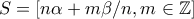 S=[n\alpha +m\beta /n,m\in \mathbb{Z}]