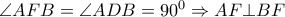 \angle AFB = \angle ADB = {90^0} \Rightarrow AF \bot BF