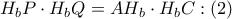 {{H}_{b}}P\cdot {{H}_{b}}Q=A{{H}_{b}}\cdot {{H}_{b}}C:\left( 2 \right)