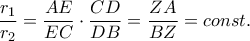 \displaystyle \dfrac{r_{1}}{r_{2} }= \dfrac{AE}{EC} \cdot \dfrac{CD}{DB} = \dfrac{ZA}{BZ} = const. \displaystyle \dfrac{r_{1}}{r_{2} }= \dfrac{AE}{EC} \cdot \dfrac{CD}{DB} = \dfrac{ZA}{BZ} = const.