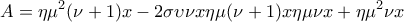 \displaystyle{A=\eta\mu^2(\nu+1)x-2\sigma \upsilon \nu x\eta\mu(\nu+1) x\eta\mu \nu x+\eta\mu^2\nu x}