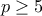p\geq5