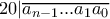 20| \overline {a_{n-1} ... a_{1} a_{0}}