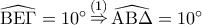 \widehat {{\rm B}{\rm E}\Gamma } = 10^\circ \mathop \Rightarrow \limits^{\left( 1 \right)} \widehat {{\rm A}{\rm B}\Delta } = 10^\circ \widehat {{\rm B}{\rm E}\Gamma } = 10^\circ \mathop \Rightarrow \limits^{\left( 1 \right)} \widehat {{\rm A}{\rm B}\Delta } = 10^\circ