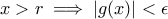 \displaystyle{x>r\implies |g(x)|<\epsilon}