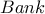 Bank