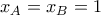 {{x}_{A}}={{x}_{B}}=1