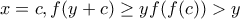 x=c, f(y+c)\geq y f(f(c))>y